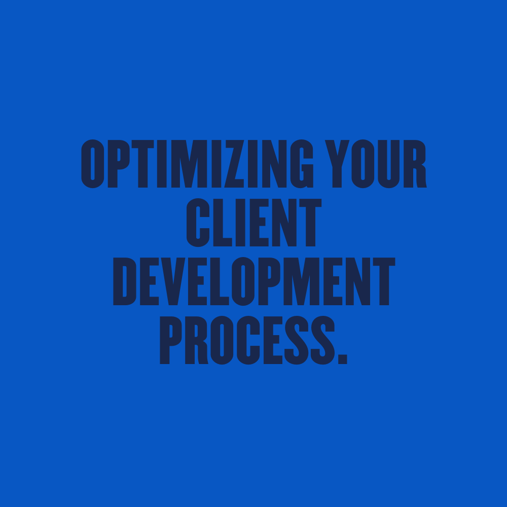 Optimizing Your Client Development Process