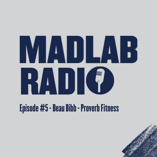 Madlab Radio - Episode #5 - Proverb Fitness