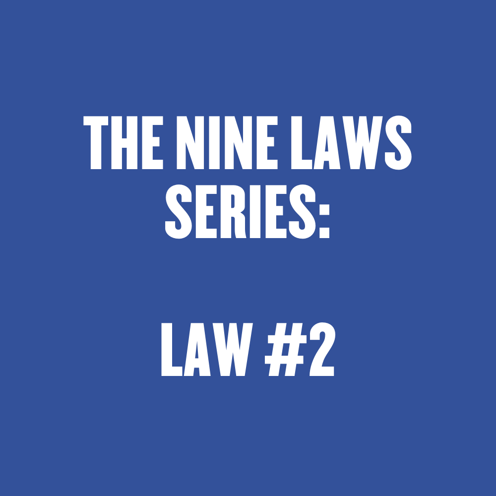Nine laws series: Law #2