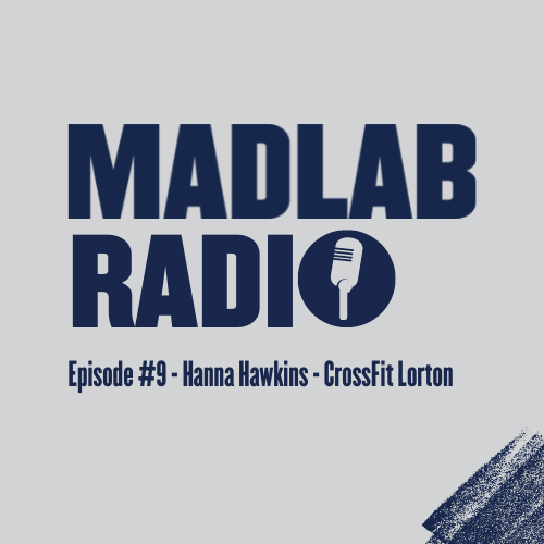 Madlab Radio - Episode #9 - CrossFit Lorton